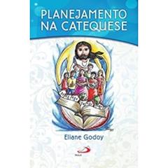 Planejamento na Catequese, do autor Eliane Godoy