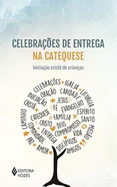 Celebrações de entrega na catequese: Iniciação cristã de crianças, do autor Maria Navarro; Manuel Sanchez