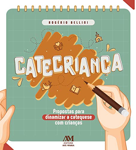 Ler Catecriança: Propostas para dinamizar a catequese com crianças, do autor Rogério Bellini