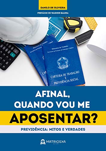 Ler Afinal, quando vou me aposentar?, do autor Danilo Oliveira Ler Afinal, quando vou me aposentar?, do autor Danilo Oliveira