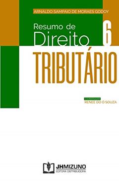 Resumo de Direito Tributário, do autor Arnaldo Sampaio De Moraes Godoy