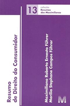 Resumo (13) direito do consumidor - 1 ed./2015, do autor Maximiliano Roberto Ernesto Fuhrer; Marília Stephane Campos Führer