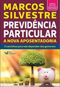 Ler Previdência particular - a nova aposentadoria, do autor Marcos Silvestre
