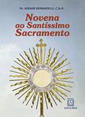 Ler Novena ao Santissimo Sacramento, do autor C.Ss.R. Pe. Ademir Bernardelli Ler Novena ao Santissimo Sacramento, do autor C.Ss.R. Pe. Ademir Bernardelli