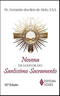 Novena em louvor do Santíssimo Sacramento, do autor Pe. Fernando dos Reis de Melo