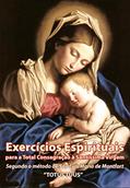 Ler eBook Exercícios Espirituais para a Total Consagração à Santíssima Virgem: 30 dias de preparação para a Consagração à Nossa Senhora, do autor Vários Autores Ler eBook Exercícios Espirituais para a Total Consagração à Santíssima Virgem: 30 dias de preparação para a Consagração à Nossa Senhora, do autor Vários Autores