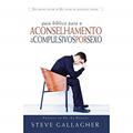 Ler Guia Bíblico Para Aconselhamento de Compulsivas por Sexo, do autor Steve Gallagher Ler Guia Bíblico Para Aconselhamento de Compulsivas por Sexo, do autor Steve Gallagher