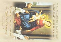 Para Alcançar Graças nos Casos Mais Desesperados. Novena a Nossa Senhora do Rosário de Pompeia, do autor Vários Autores