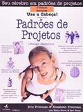 Ler Use a Cabeça!: Padrões de Projetos, do autor Eric Freeman; Elisabeth Freeman