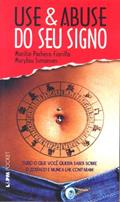 Ler Use e Abuse do seu Signo, do autor Marília Pacheco Fiorillo; Marylou Simonsen Ler Use e Abuse do seu Signo, do autor Marília Pacheco Fiorillo; Marylou Simonsen
