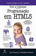Ler Use a Cabeça! Programação em Html 5, do autor Eric Freeman Ler Use a Cabeça! Programação em Html 5, do autor Eric Freeman