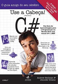 Use a Cabeça!: C#, do autor Andrew Stellman; Jennifer Greene