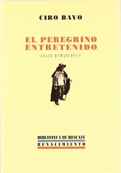 El peregrino entretenido: Viaje romancesco: 4, do autor Ciro Bayo