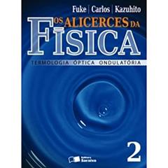 Os Alicerces da Física. Termologia Óptica Ondulatória - Volume 2, do autor Luiz Felipe Fuke