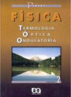 Física. Termologia, Ótica, Ondulatória - Volume 2, do autor Dijalma Nunes Parana