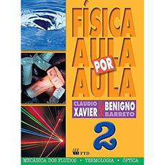 Física - Aula por Aula: Mecânica dos Fluidos, Termologia, óptica (Volume 2), do autor Claudio Xavier; Benigno Barreto