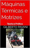 Ler Máquinas Térmicas e Motrizes: Teoria e Prática, do autor Gilberto Pavani; Sergio Pavani; Silvio Pavani Ler Máquinas Térmicas e Motrizes: Teoria e Prática, do autor Gilberto Pavani; Sergio Pavani; Silvio Pavani
