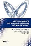 Ler Métodos Numéricos e Computacionais na Prática de Engenharias e Ciências, do autor Reyolando M. L. R. F. Brasil; José Manoel Balthazar; Wesley Góis