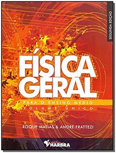 Física Geral Para o Ensino Médio - Volume Único - 2ª edição, do autor R. Matias; A. Frattezi