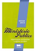 Ler Ministério Público. Organização, Atribuições e Regime Jurídico, do autor Emerson Garcia