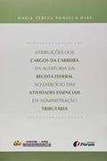 Ler Atribuições dos cargos da carreira da auditoria da Receita Federal, do autor Maria Tereza Fonseca Dias