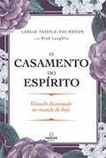 Ler O Casamento do Espírito: Vivendo iluminado no mundo de hoje, do autor Leslie Temple-Thurston; Brad Laughlin Ler O Casamento do Espírito: Vivendo iluminado no mundo de hoje, do autor Leslie Temple-Thurston; Brad Laughlin