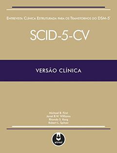 Entrevista Clínica Estruturada para os Transtornos do DSM-5: SCID-5-CV Versão Clínica, do autor Michael B. First; Janet B. Williams; Rhonda S. Karg; Robert L. Spitzer