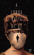 Ler A Longa Noite de Bê, do autor Fernando Ferrone