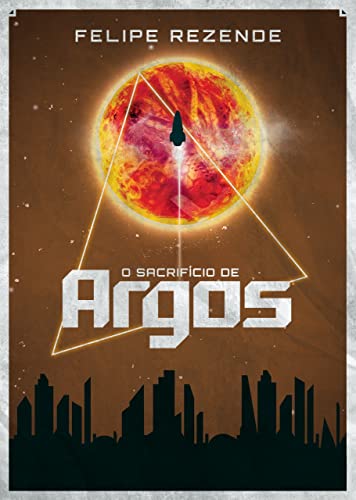 Ler O Sacrifício de Argos, do autor Felipe Rezende Crispi