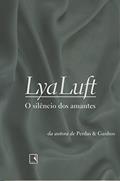 Ler O silêncio dos amantes, do autor Lya Luft Ler O silêncio dos amantes, do autor Lya Luft