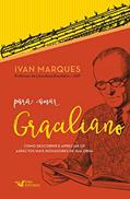 Ler Para amar Graciliano, do autor Ivan Francisco Marques Ler Para amar Graciliano, do autor Ivan Francisco Marques
