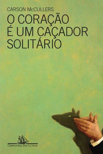 Ler O coração é um caçador solitário, do autor Carson McCullers Ler O coração é um caçador solitário, do autor Carson McCullers
