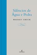 Ler Silêncios de Água e Pedra, do autor Wassily Chuck