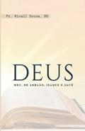 Ler DEUS - Meu, de Abraão, Isaque e Jacó (Portuguese Edition), do autor Pr Rivail Sousa