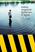 Ler Como respirar debaixo d´água, do autor Julie Orringer