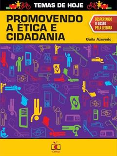 Promovendo a Etica e Cidadania, do autor GUILA AZEVEDO