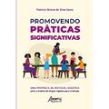Ler Promovendo Práticas Significativas: Uma Proposta de Material Didático para o Ensino de Língua Inglesa para Crianças, do autor Patrícia Helena da Silva Costa