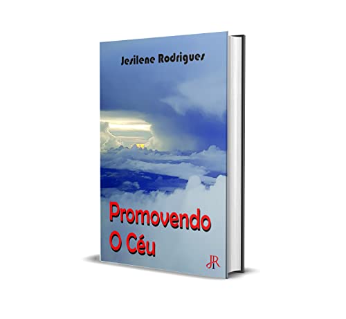 Ler PROMOVENDO O CÉU, do autor JESILENE RODRIGUES