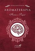 Ler Aromaterapia Aroma e Psiquê, do autor Peter Damian; Kate Damian