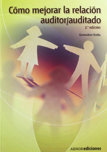 Ler Cómo mejorar la relación auditor/auditado, do autor Geneviève Krebs