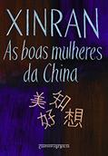 Ler As boas mulheres da China, do autor Xinran