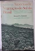 Ler Aspectos da Vegetação do Sul do Brasil Plantas do Brasil, do autor Richard R. V. Wettstein