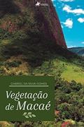 Ler Vegetação de Macaé, do autor Gabriel da Silva Gomes