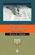 Ler Comentários do Antigo Testamento - Provérbios - Volume 1, do autor Bruce K. Waltke