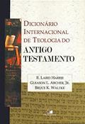 Ler Dicionário Internacional de Teologia do Antigo Testamento, do autor Archer e Waltke Harris Ler Dicionário Internacional de Teologia do Antigo Testamento, do autor Archer e Waltke Harris