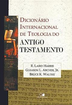 Dicionário Internacional de Teologia do Antigo Testamento, do autor Archer e Waltke Harris