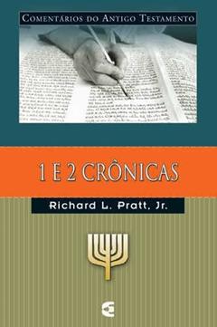 Comentários Do Antigo Testamento - 1 E 2 Crônicas, do autor Jr Richard L. Pratt