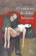 Ler O enterro do lobo branco, do autor Márcia Barbieri