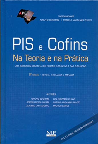 Ler Pis E Cofins Na Teoria E Na Pratica: Uma Abordagem Completa Dos Regimes Cumulativo E Nao Cumulativo, do autor Bergamini/Guerra/Cor Ler Pis E Cofins Na Teoria E Na Pratica: Uma Abordagem Completa Dos Regimes Cumulativo E Nao Cumulativo, do autor Bergamini/Guerra/Cor
