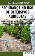 Ler SEGURANÇA NO USO DE DEFENSIVOS AGRÍCOLAS | Principais perigos e formas de manuseio de produtos fitossanitários, do autor DARE AGRO